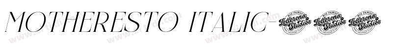 Motheresto Italic字体转换 Motheresto Italic字体转换